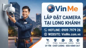 Công ty lắp đặt camera tại long khánh uy tín