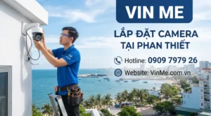 công ty lắp đặt camera tại phan thiết uy tín nhất