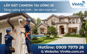 công ty lắp đặt camera tại uông bí uy tín