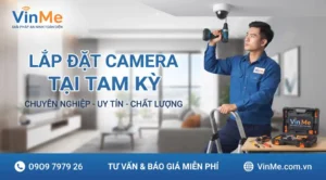 Công ty lắp đặt camera tam kỳ uy tín nhất