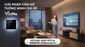 Giải pháp căn hộ thông minh giá rẻ