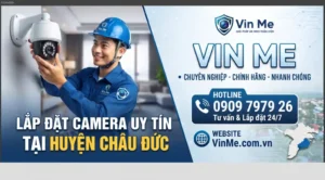 Công ty lắp đặt camera huyện châu đức uy tín