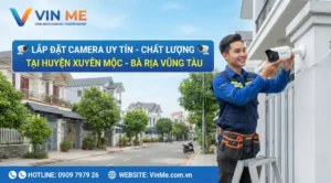 Công ty lắp đặt camera huyện xuyên mộc uy tín nhất