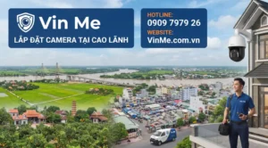 Công ty lắp đặt camera tại cao lãnh uy tín nhất