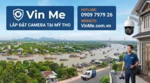 công ty lắp đặt camera tại mỹ tho uy tín nhất