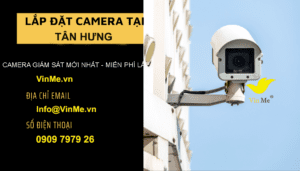 Lắp đặt camera huyện Tân Hưng