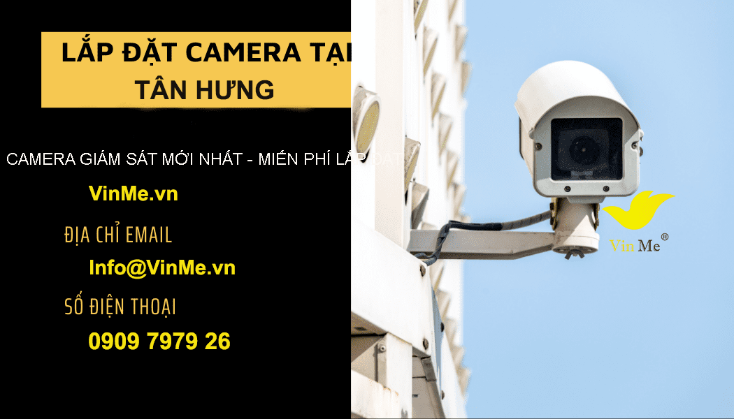 Lắp đặt camera huyện Tân Hưng