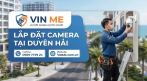 Công ty lắp đặt camera tại Duyên Hải uy tín