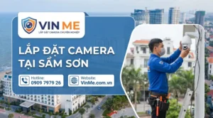 Công ty lắp đặt camera tại Sầm Sơn uy tín nhất