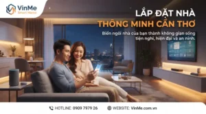Công ty lắp đặt nhà thông minh Cần Thơ uy tín