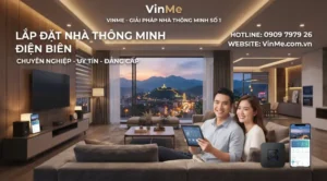 Công ty lắp đặt nhà thông minh Điện Biên uy tín nhất
