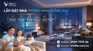 Công ty lắp đặt nhà thông minh Đồng Nai chuyên nghiệp