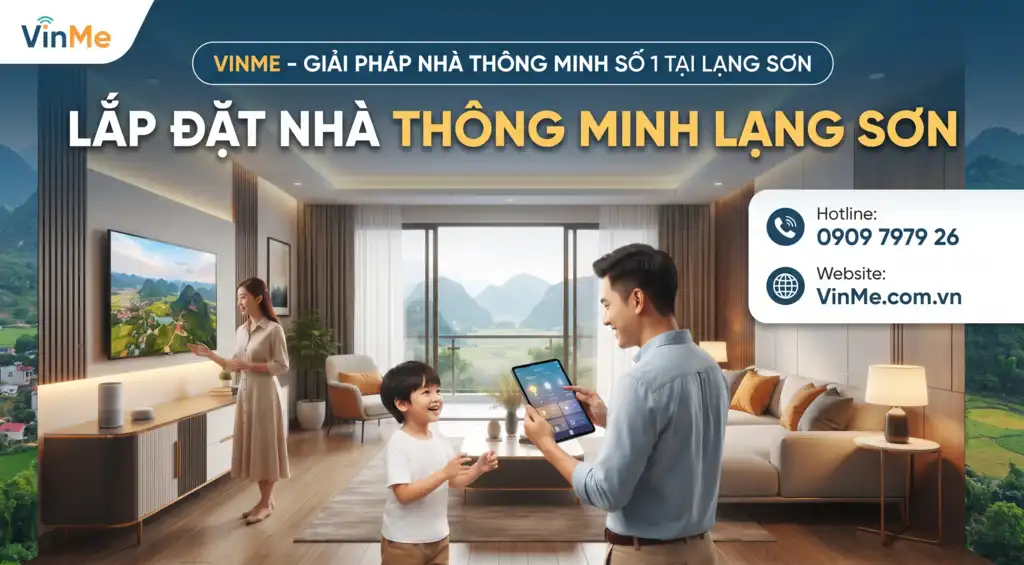 Công ty lắp đặt nhà thông minh Lạng Sơn uy tín