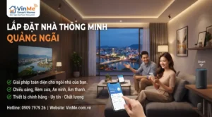 Công ty lắp đặt nhà thông minh Quảng Ngãi uy tín