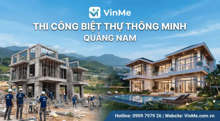 thi công biệt thự thông minh Quảng Nam hiện đại giá rẻ