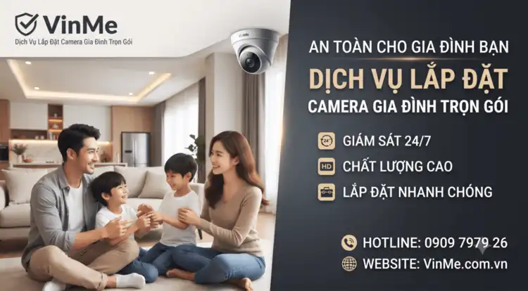 dịch vụ lắp đặt camera gia đình trọn gói