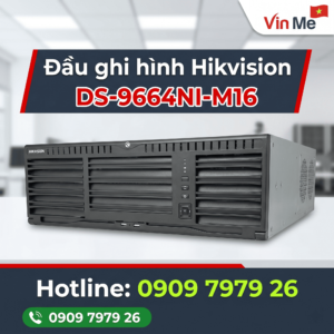 đầu ghi Hikvision DS-9664NI-M16 IP 64 kênh