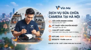 dịch vụ sửa chữa camera tại Hà Nội giá rẻ