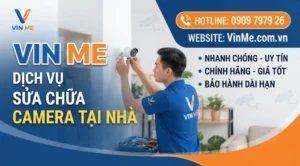dịch vụ sửa chữa camera tại nhà giá rẻ