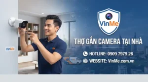 Thợ gắn camera tại nhà uy tín nhất