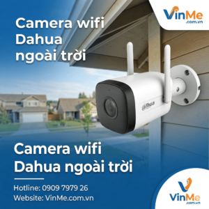 Camera wifi dahua ngoài trời giá rẻ