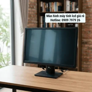 Màn hình máy tính lcd giá rẻ