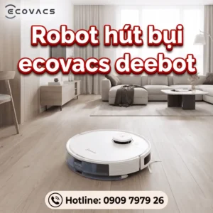 Robot hút bụi ecovacs deebot chính hãng giá rẻ