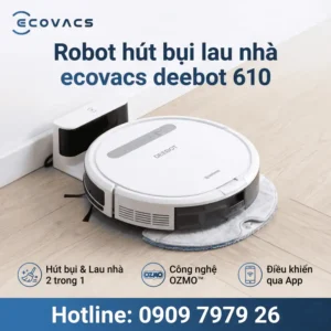 Robot hút bụi lau nhà ecovacs deebot 610 giá tốt nhất